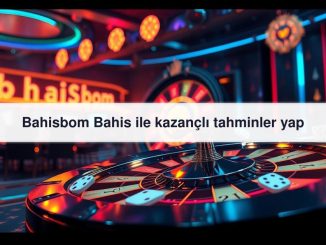 Bahisbom Bahis
