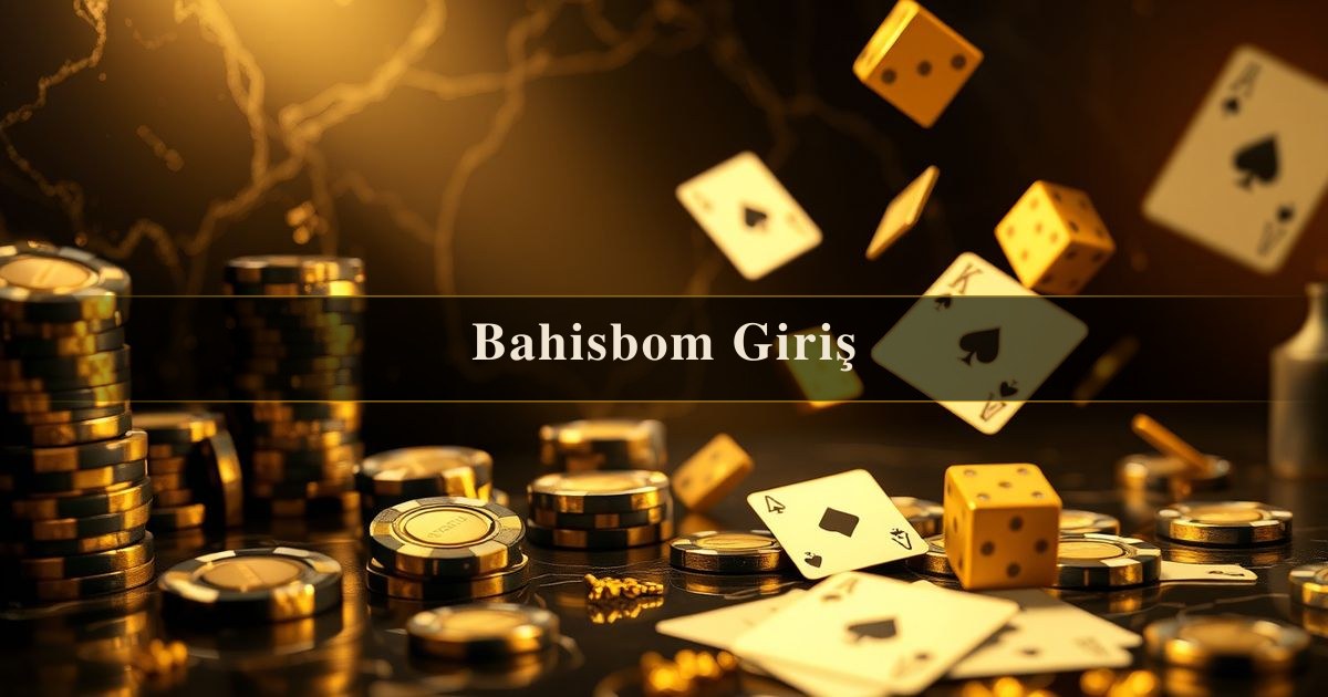 Bahisbom Giriş