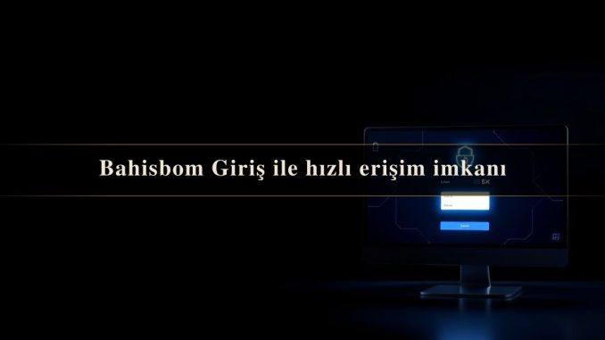 Bahisbom Giriş